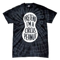 Easy Adult Halloween Costumes Pretend IM A Circus Peanut Tie-Dye T-Shirt