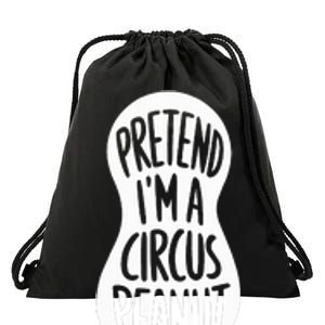 Easy Adult Halloween Costumes Pretend IM A Circus Peanut Drawstring Bag