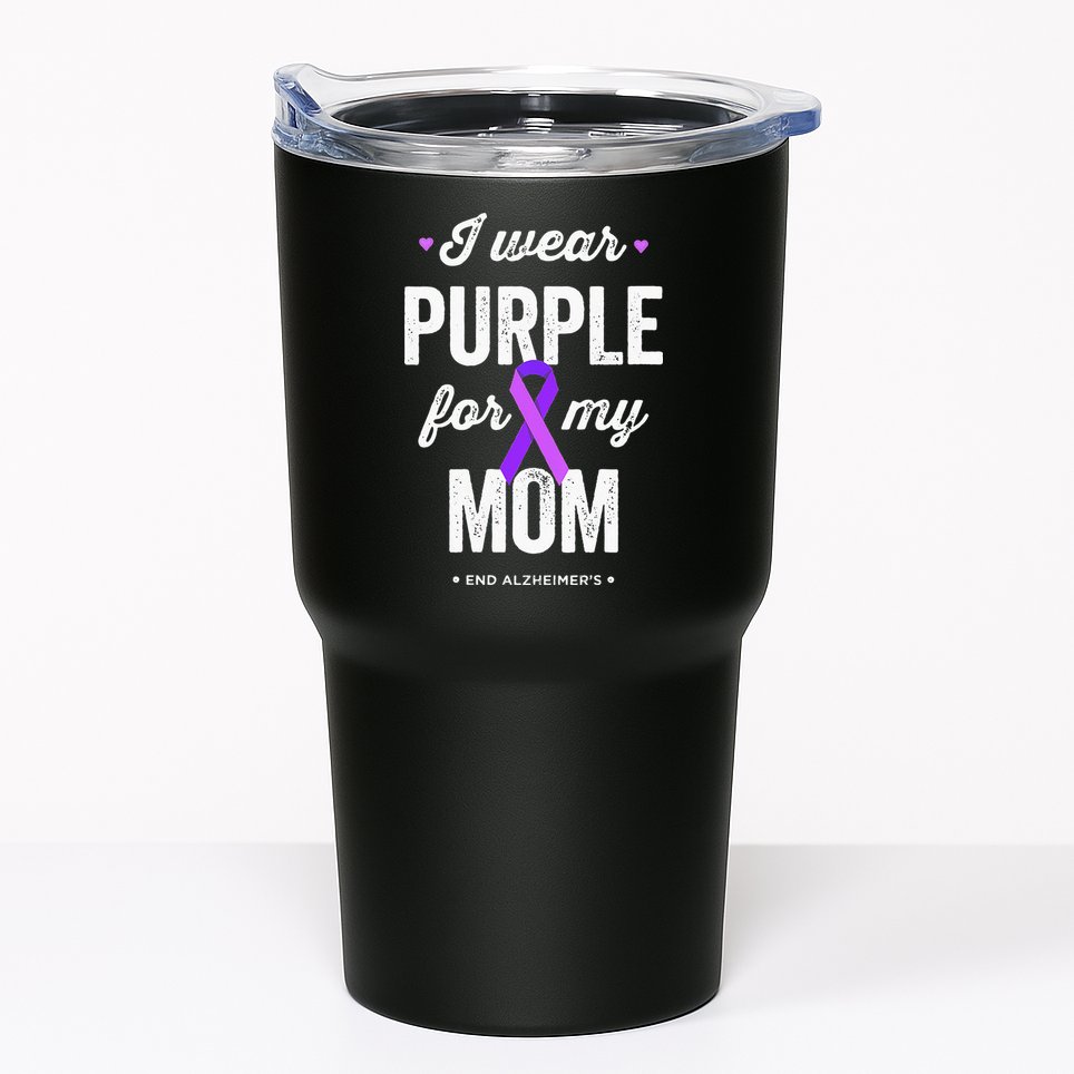 End Alz I Wear Purple For My Mom Alzheimers Awareness Tumbler