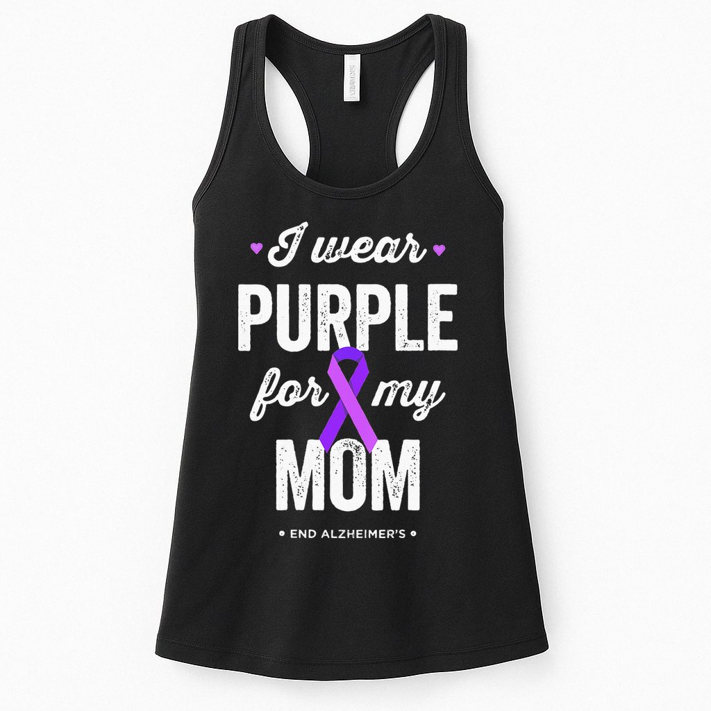 End Alz I Wear Purple For My Mom Alzheimers Awareness Womens Tank Top