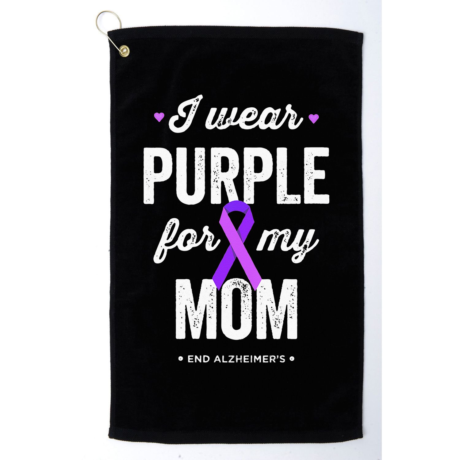 End Alz I Wear Purple For My Mom Alzheimers Awareness Golf Towel