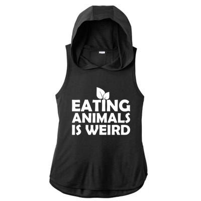 Eating Animals Is Weird Gift Vegan Vegetarian Support Ladies PosiCharge Tri-Blend Wicking Draft Hoodie Tank