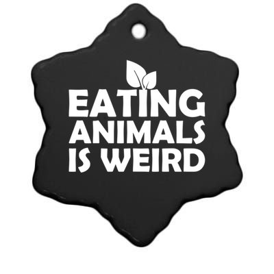 Eating Animals Is Weird Gift Vegan Vegetarian Support Ceramic Star Ornament