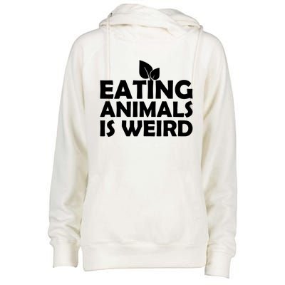 Eating Animals Is Weird Gift Vegan Vegetarian Support Womens Funnel Neck Pullover Hood