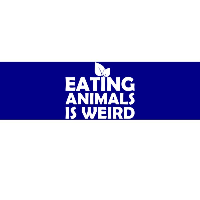 Eating Animals Is Weird Gift Vegan Vegetarian Support Bumper Sticker