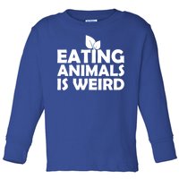 Eating Animals Is Weird Gift Vegan Vegetarian Support Toddler Long Sleeve Shirt