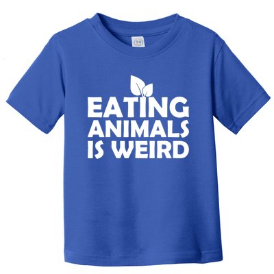 Eating Animals Is Weird Gift Vegan Vegetarian Support Toddler T-Shirt