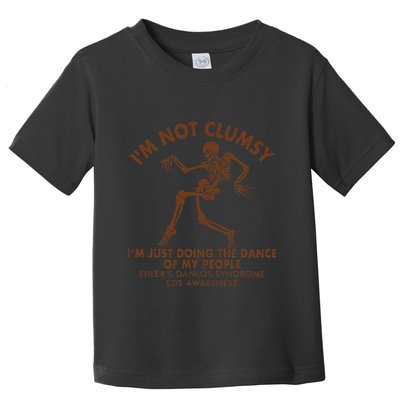 Eds Awareness IM Not Clumsy Doing Dance Of My People Toddler T-Shirt