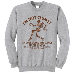 Eds Awareness IM Not Clumsy Doing Dance Of My People Tall Sweatshirt