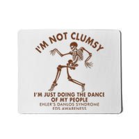 Eds Awareness IM Not Clumsy Doing Dance Of My People Mousepad