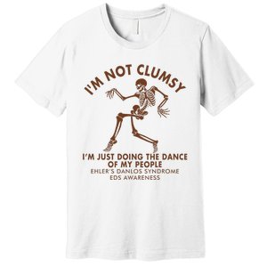 Eds Awareness IM Not Clumsy Doing Dance Of My People Premium T-Shirt