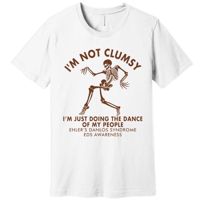 Eds Awareness IM Not Clumsy Doing Dance Of My People Premium T-Shirt