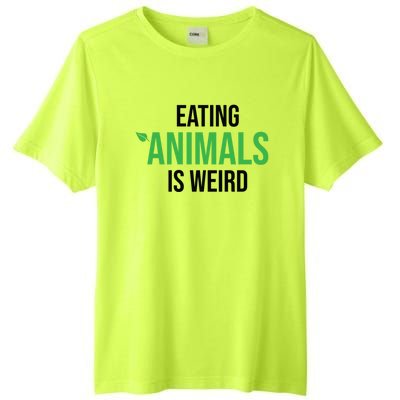 Eating Animals Is Weird Gift Tall Fusion ChromaSoft Performance T-Shirt