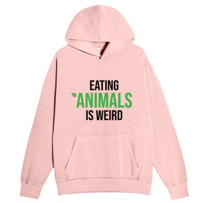 Eating Animals Is Weird Gift Urban Pullover Hoodie