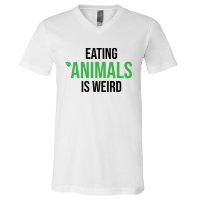 Eating Animals Is Weird Gift V-Neck T-Shirt