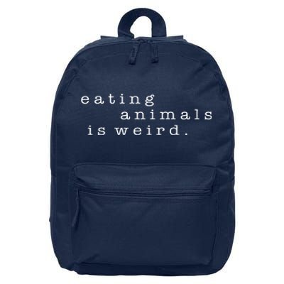 Eating Animals Is Weird Vegan Gift Vegetarian 16 in Basic Backpack