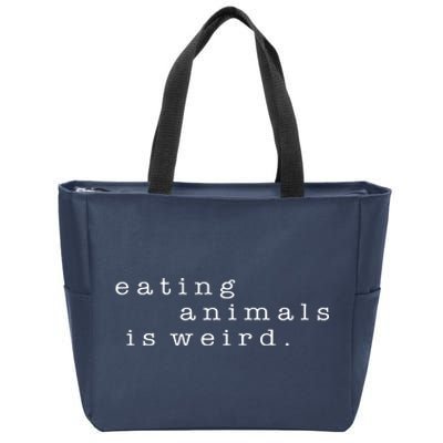 Eating Animals Is Weird Vegan Gift Vegetarian Zip Tote Bag