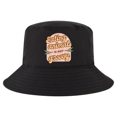 Eating Animals Is Not Groovy Vegan Life Cool Comfort Performance Bucket Hat