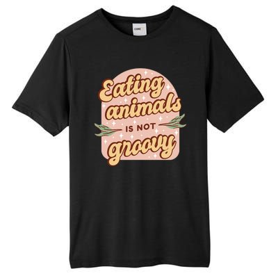 Eating Animals Is Not Groovy Vegan Life Tall Fusion ChromaSoft Performance T-Shirt