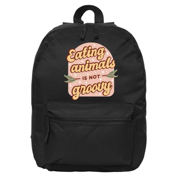 Eating Animals Is Not Groovy Vegan Life 16 in Basic Backpack