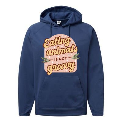 Eating Animals Is Not Groovy Vegan Life Performance Fleece Hoodie