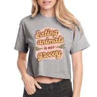 Eating Animals Is Not Groovy Vegan Life Women's Crop Top Tee