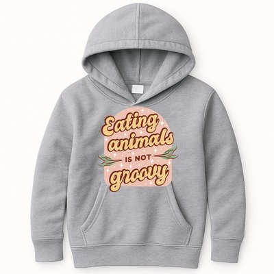 Eating Animals Is Not Groovy Vegan Life Kids Hoodie