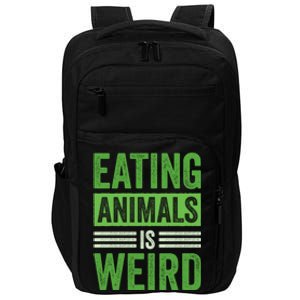 Eating Animals Is Weird Gift Impact Tech Backpack