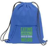 Eating Animals Is Weird Gift Sweatshirt Cinch Pack Bag