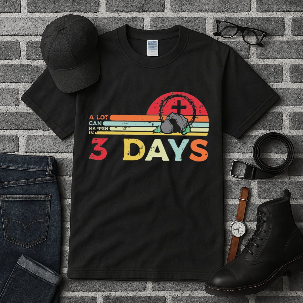 Easter A Lot Can Happen In 3 Days Religious Tall T-Shirt