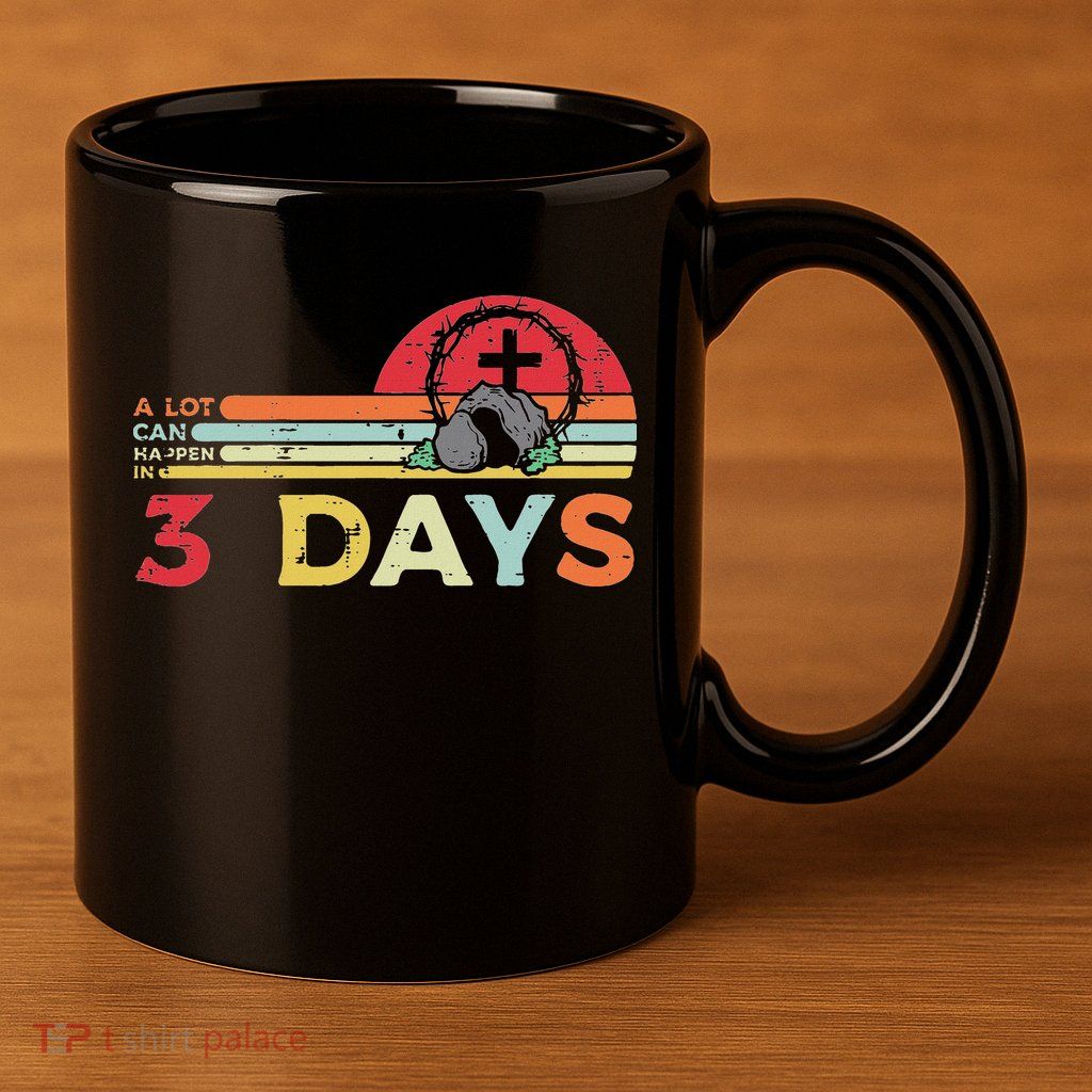 Easter A Lot Can Happen In 3 Days Religious 11oz C Handle Ceramic Mug