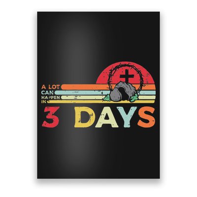 Easter A Lot Can Happen In 3 Days Religious Poster