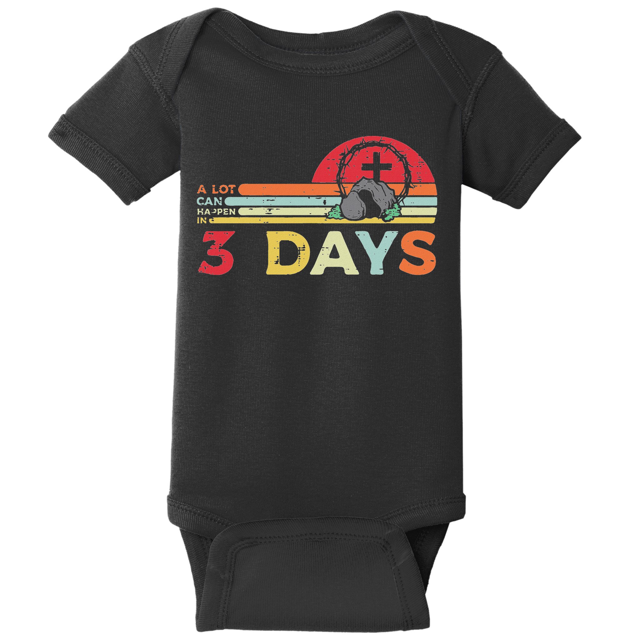 Easter A Lot Can Happen In 3 Days Religious Baby Bodysuit