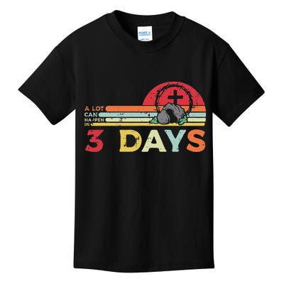 Easter A Lot Can Happen In 3 Days Religious Kids T-Shirt