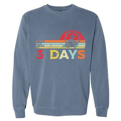 Easter A Lot Can Happen In 3 Days Religious Garment-Dyed Sweatshirt