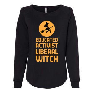 Educated Activist Liberal Witch Halloween Design Cool Gift Womens California Wash Sweatshirt