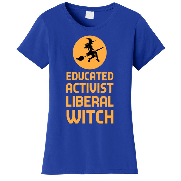 Educated Activist Liberal Witch Halloween Design Cool Gift Women's T-Shirt