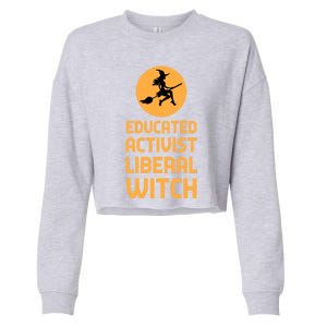 Educated Activist Liberal Witch Halloween Design Cool Gift Cropped Pullover Crew