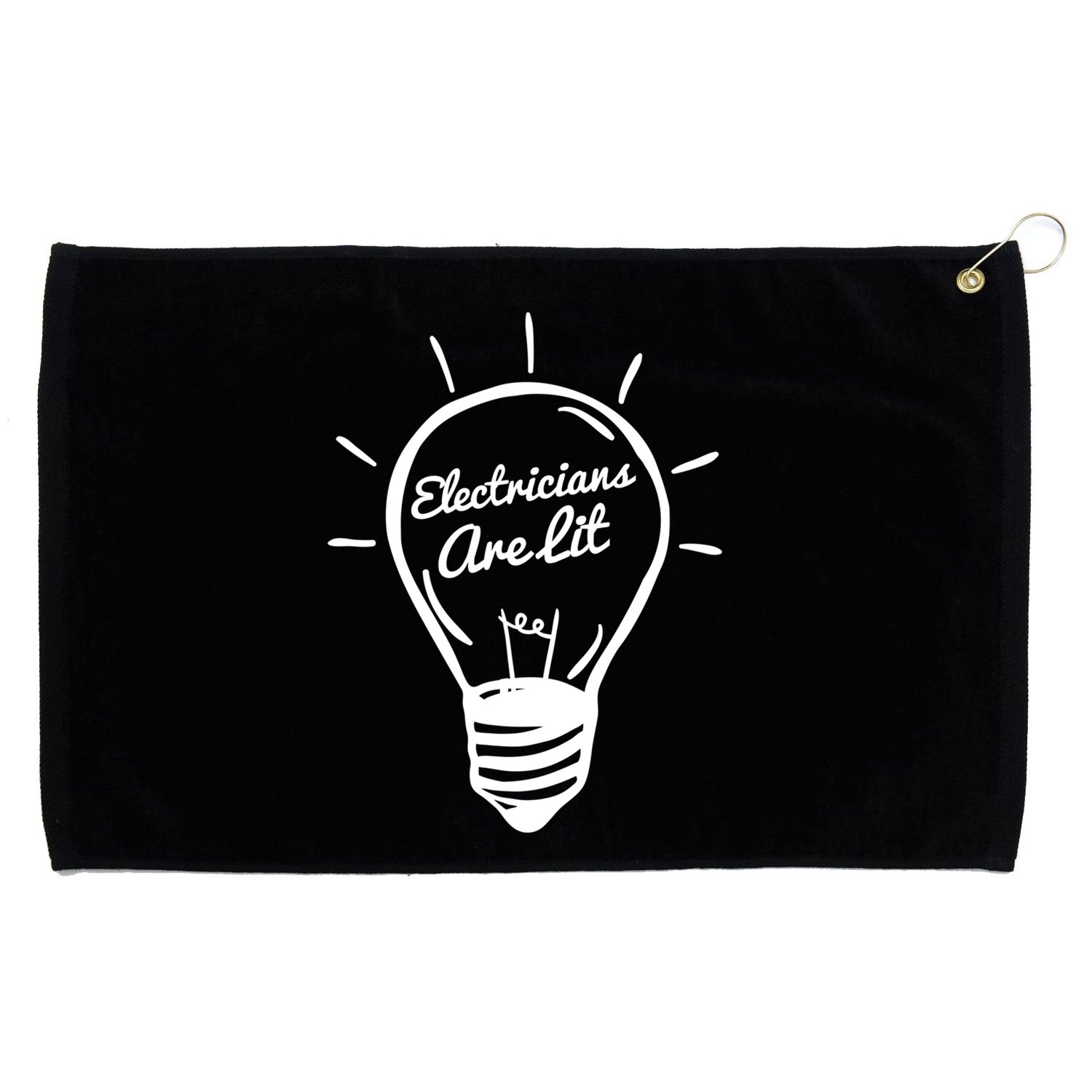 Electricians Are Lit Lightbulb Funny Electrician Gift Grommeted Golf Towel