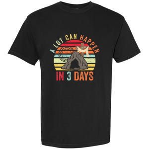 Easter A Lot Can Happen In 3 Days Religious Garment-Dyed Heavyweight T-Shirt