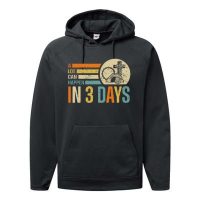 Easter A Lot Can Happen In 3 Days Religious Performance Fleece Hoodie