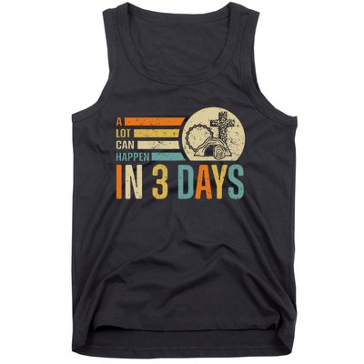 Easter A Lot Can Happen In 3 Days Religious Tank Top