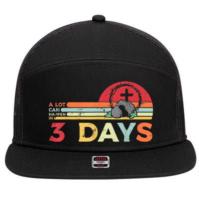 Easter A Lot Can Happen In 3 Days Religious 7 Panel Mesh Trucker Snapback Hat