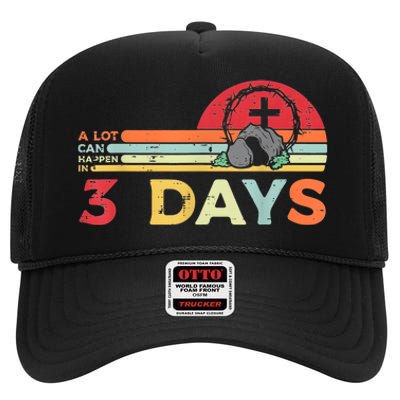 Easter A Lot Can Happen In 3 Days Religious High Crown Mesh Back Trucker Hat