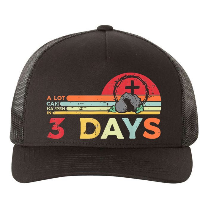 Easter A Lot Can Happen In 3 Days Religious Yupoong Adult 5-Panel Trucker Hat