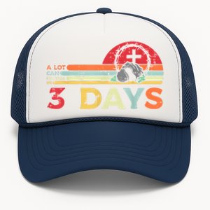 Easter A Lot Can Happen In 3 Days Religious Trucker Hat