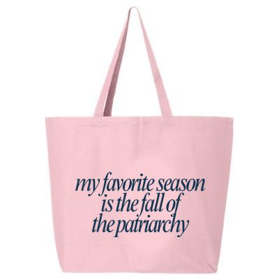 Emily Amick My Favorite Season Is The Fall Of The Patriarchy 25L Jumbo Tote