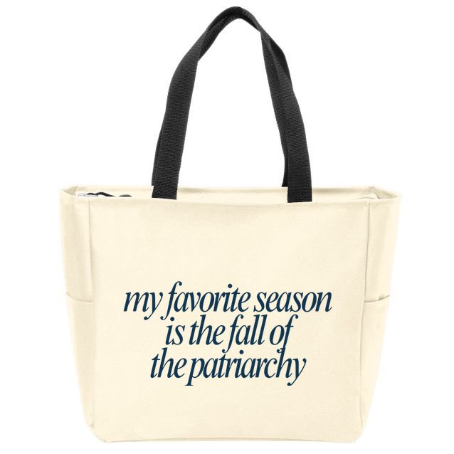Emily Amick My Favorite Season Is The Fall Of The Patriarchy Zip Tote Bag