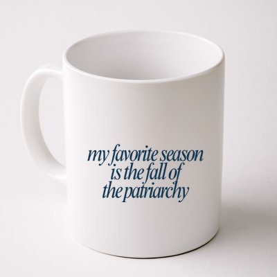 Emily Amick My Favorite Season Is The Fall Of The Patriarchy Mug