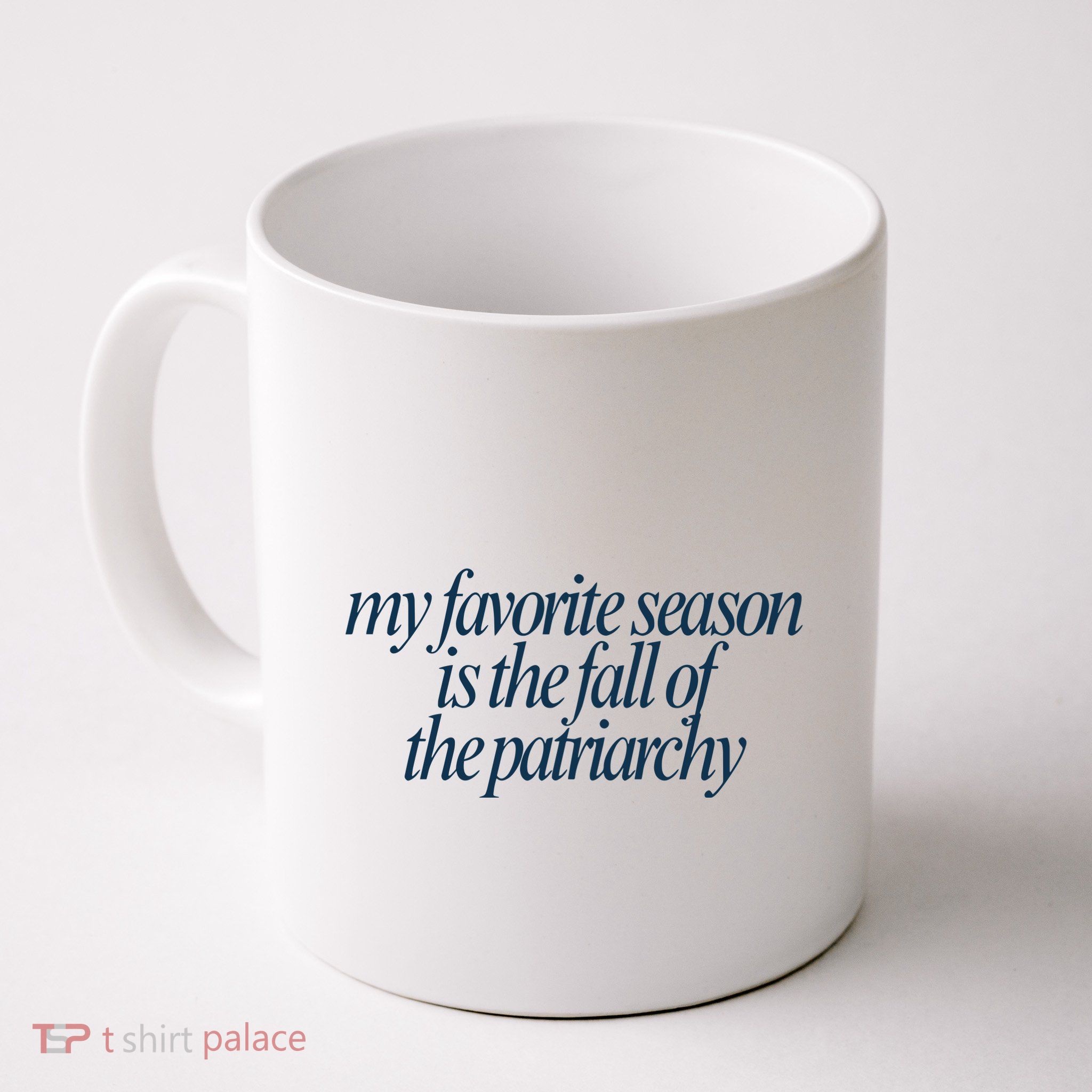 Emily Amick My Favorite Season Is The Fall Of The Patriarchy Mug